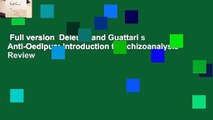 Full version  Deleuze and Guattari s Anti-Oedipus: Introduction to Schizoanalysis  Review