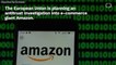 Amazon Facing Antitrust Probe In EU Over Use Of Marketplace Data