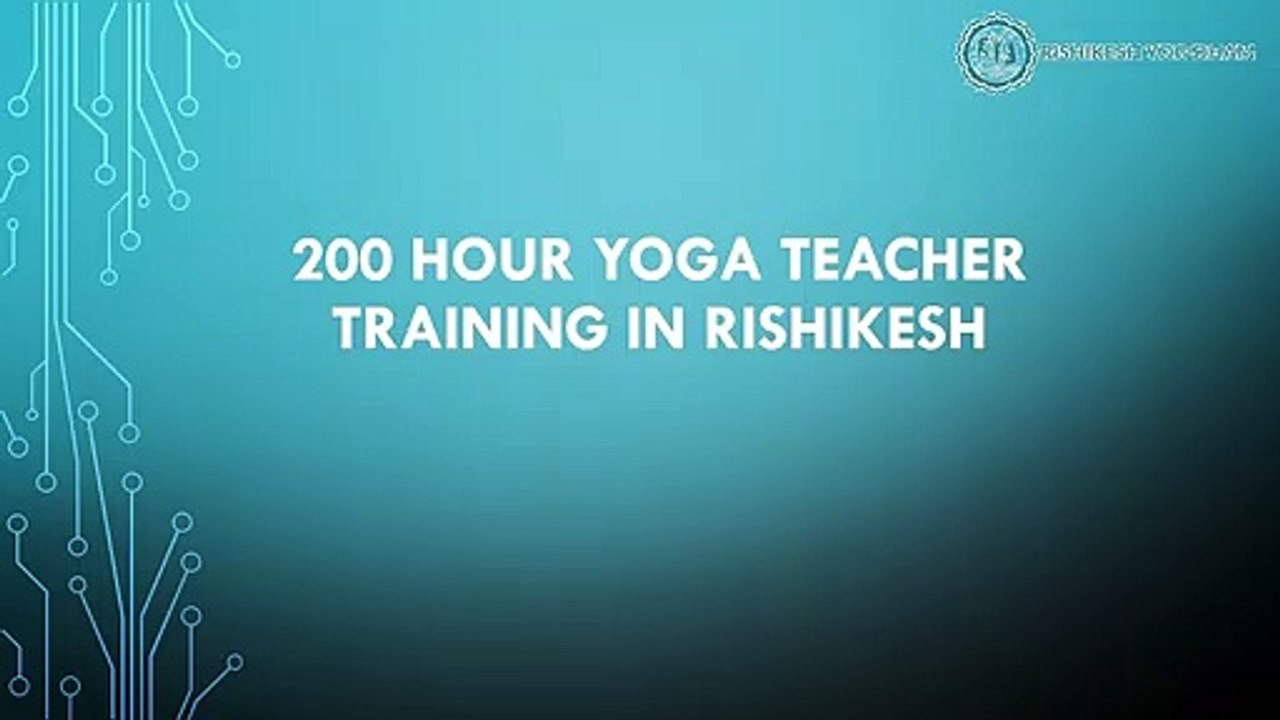 200 Hour Yoga Teacher Training in Rishikesh