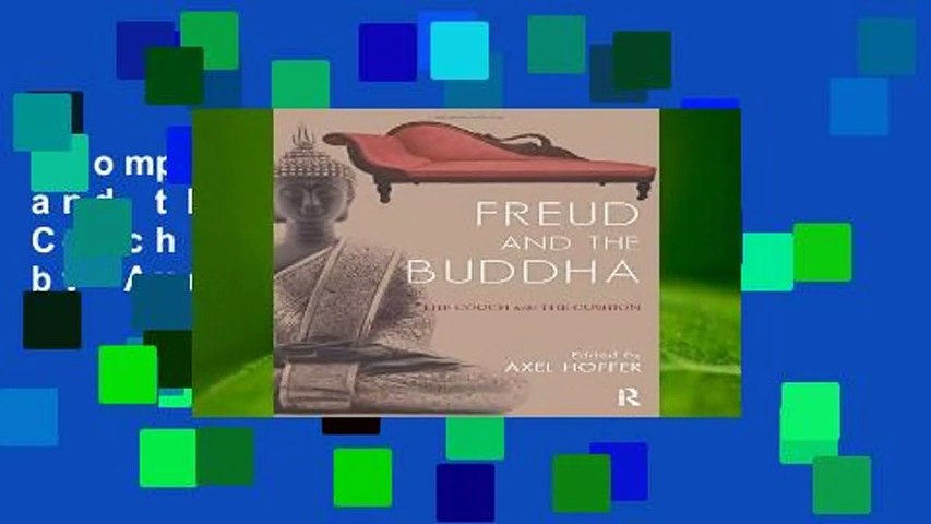 Complete acces  Freud and the Buddha: The Couch and the Cushion by Axel Hoffer