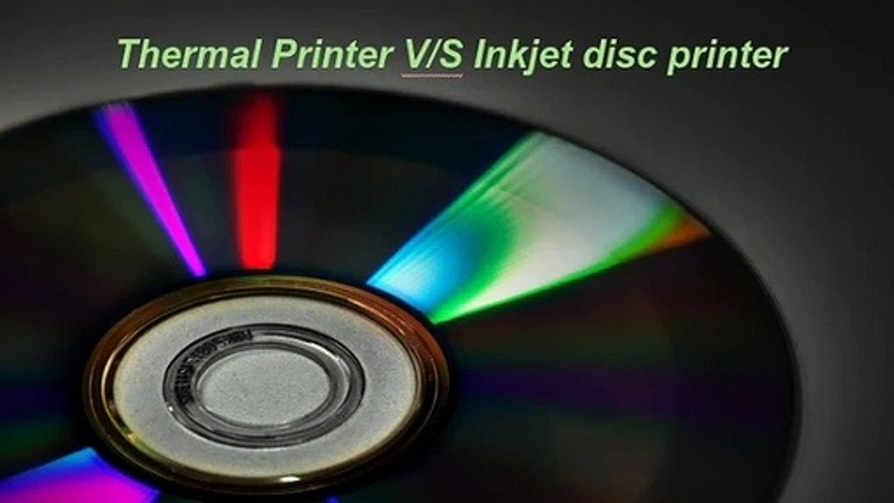 Thermal Printer VS Inkjet disc printer