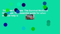 Trial New Releases  The Survival Medicine Handbook: THE essential guide for when medical help is