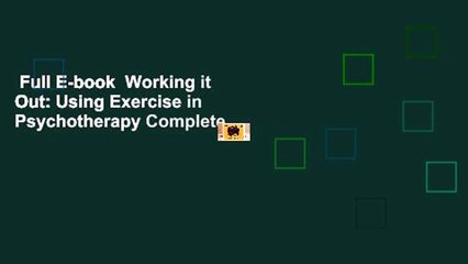 Full E-book  Working it Out: Using Exercise in Psychotherapy Complete