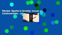 Review  Sports in Society: Issues and Controversies - Jay Coakley