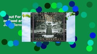 About For Books  Midnight in the Garden of Good and Evil: A Savannah Story by John Berendt