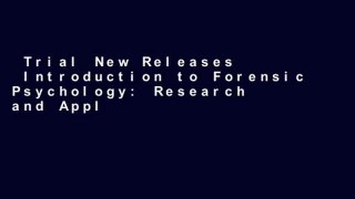 Trial New Releases  Introduction to Forensic Psychology: Research and Application by Curtis R