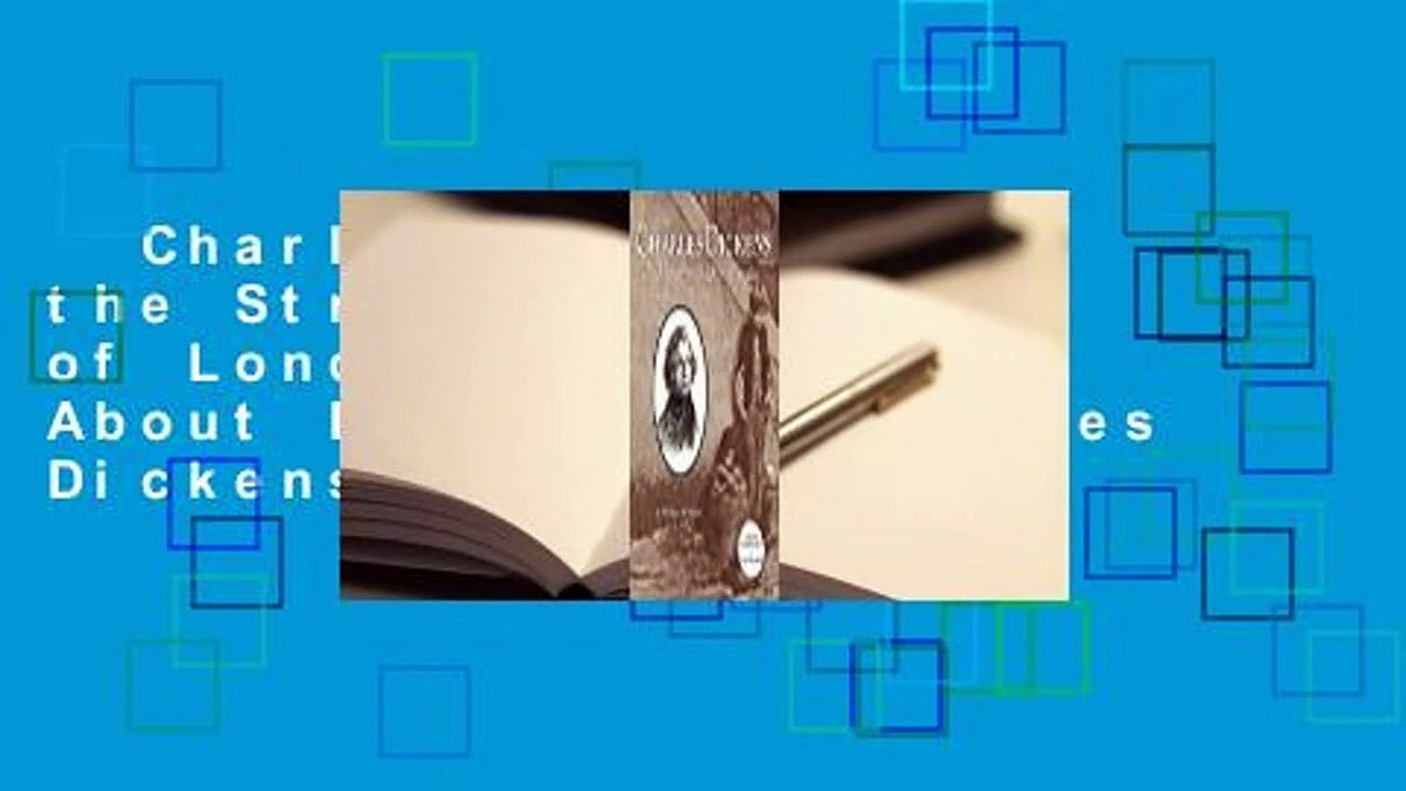 Charles Dickens and the Street Children of London  For Kindle About For Books  Charles Dickens