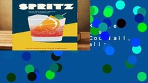 Any Format For Kindle  Spritz: Italy s Most Iconic Aperitivo Cocktail, with Recipes by Talia