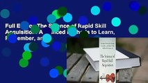 Full E-book The Science of Rapid Skill Acquisition: Advanced Methods to Learn, Remember, and