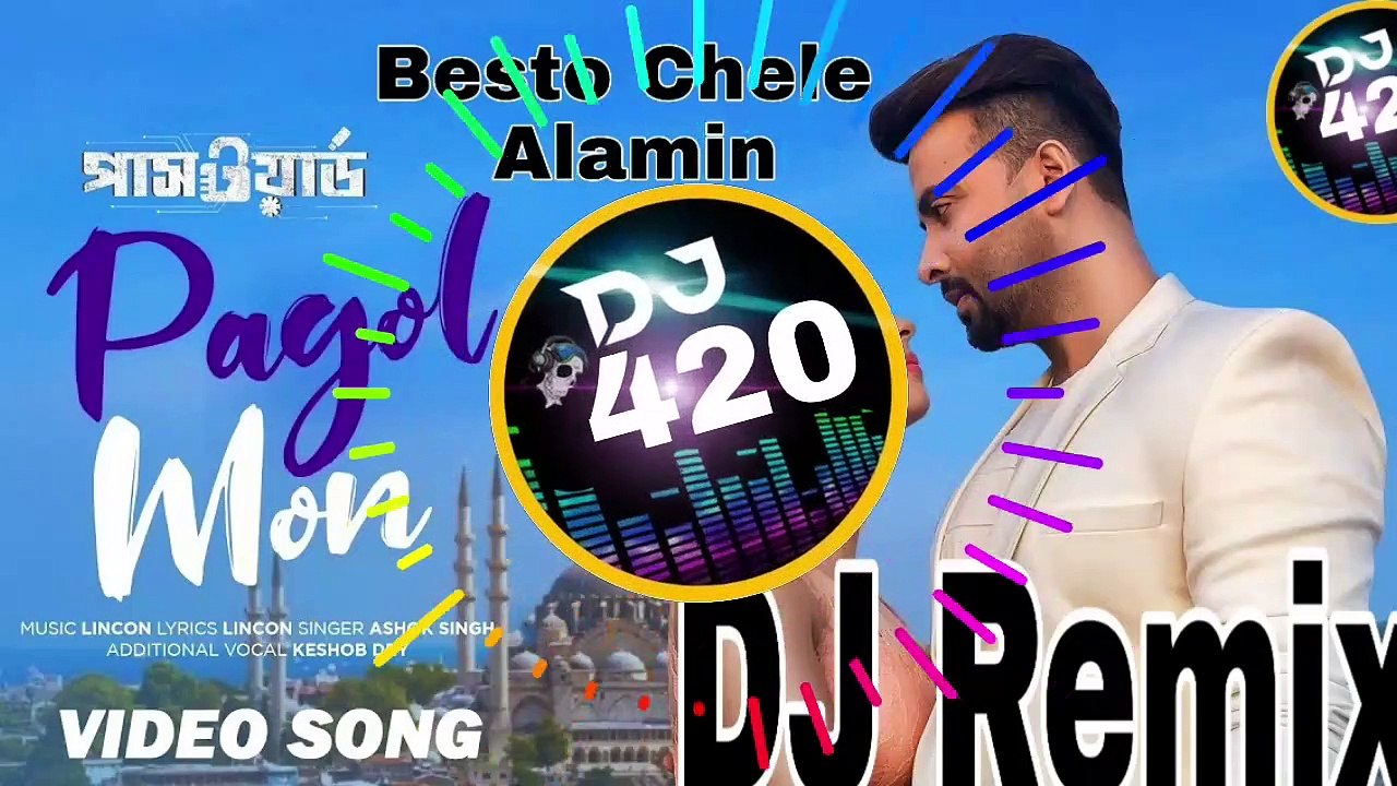 Pagol Mon Dj Remix  PASSWORD Bangla Movie Song Dj 420