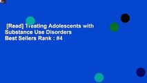 [Read] Treating Adolescents with Substance Use Disorders  Best Sellers Rank : #4