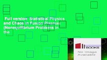 Full version  Statistical Physics and Chaos in Fusion Plasmas (Nonequilibrium Problems in the