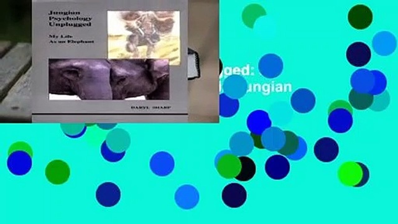 Jungian Psychology Unplugged: My Life as an Elephant (Studies in Jungian Psychology by Jungian