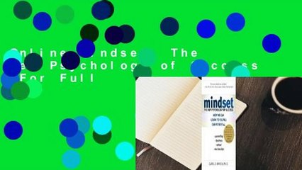 Online Mindset: The New Psychology of Success  For Full