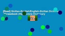 [Read] Sicilian-English/English-Sicilian Dictionary   Phrasebook (Hippocrene Dictionary