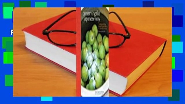 Preserving the Japanese Way: Traditions of Salting, Fermenting, and Pickling for the Modern