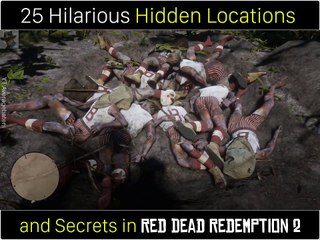 25 Hilarious Hidden Locations and Secrets Red Dead Redemption 2