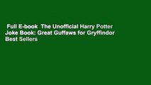 Full E-book  The Unofficial Harry Potter Joke Book: Great Guffaws for Gryffindor  Best Sellers
