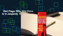 Red Flags: Why Xi's China Is in Jeopardy  Review