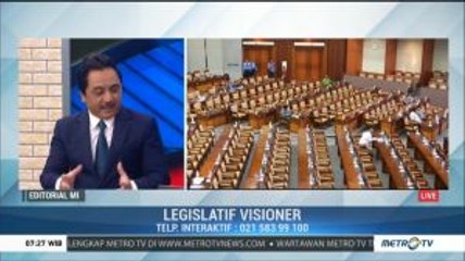 Bedah Editorial MI: Legislatif Visioner