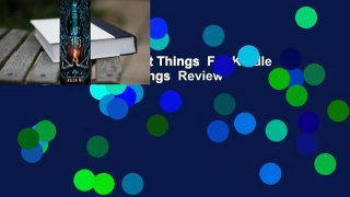 About For Books  Last Things  For Kindle  Full version  Last Things  Review