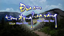 [Karaoke] ĐƯA EM TÌM ĐỘNG HOA VÀNG - Phạm Duy - Thơ Phạm Thiên Thư (Giọng Nam)