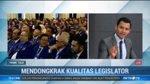 Mendongkrak Kualitas Legislator (1)