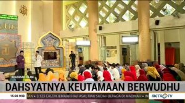 Khazanah Islam: Dahsyatnya Keutamaan Berwudhu (3)