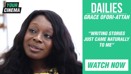"Writing stories just came naturally to me" Grace Ofori-Attah #DAILIES