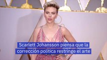 Scarlett Johansson piensa que la corrección política restringe el arte