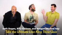 Seth Rogen, Billy Eicher, and Keegan-Michael Key Played Lion King Trivia and I Can't Stop Laughing