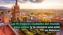 Las 15 mejores ciudades del mundo para visitar