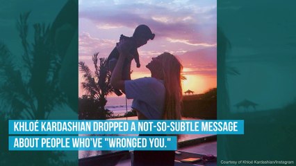 Khloé Kardashian Drops Not-So-Subtle Message About People Who’ve ‘Wronged You’ Amid Tristan Drama