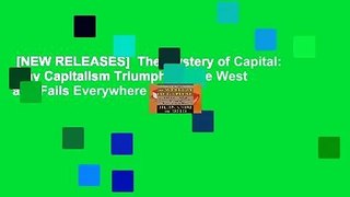 [NEW RELEASES]  The Mystery of Capital: Why Capitalism Triumphs in the West and Fails Everywhere