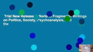 Trial New Releases  World in Fragments: Writings on Politics, Society, Psychoanalysis, and the