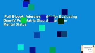 Full E-book  Interview Guide for Evaluating Dsm-IV Psychiatric Disorders and the Mental Status