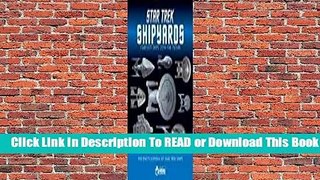 Online Star Trek Shipyards Starfleet Starships: 2294 to the Future the Encyclopedia of Starfleet