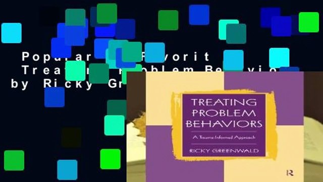Popular to Favorit Treating Problem Behaviors by Ricky Greenwald