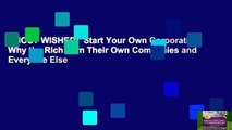 [MOST WISHED]  Start Your Own Corporation: Why the Rich Own Their Own Companies and Everyone Else