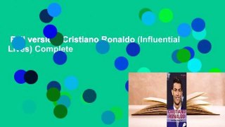 Full version  Cristiano Ronaldo (Influential Lives) Complete