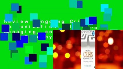 Review  Ongoing Crisis Communication: Planning, Managing, and Responding - W. Timothy Coombs