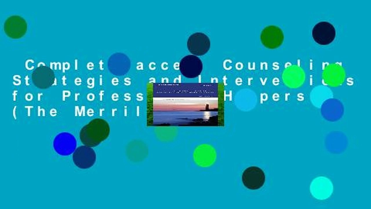 Complete acces  Counseling Strategies and Interventions for Professional Helpers (The Merrill