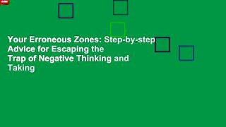 Your Erroneous Zones: Step-by-step Advice for Escaping the Trap of Negative Thinking and Taking