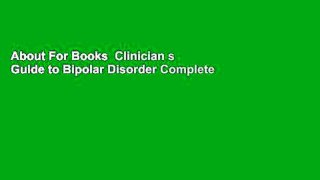 About For Books  Clinician s Guide to Bipolar Disorder Complete