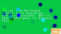 Trial New Releases  Total Life Coaching: 50  Life Lessons, Skills, and Techniques to Enhance Your