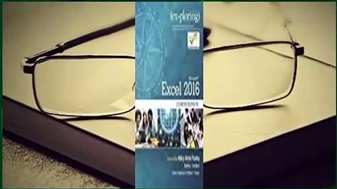 Exploring Microsoft Excel 2016, Comprehensive
