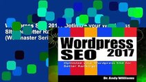 Wordpress SEO 2017: Optimize your Wordpress Site for Better Rankings!: Volume 4 (Webmaster Series)