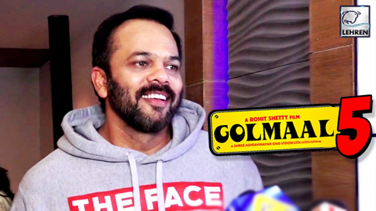 Rohit Shetty Talks About Golmaal 5