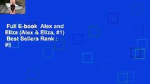 Full E-book  Alex and Eliza (Alex & Eliza, #1)  Best Sellers Rank : #5