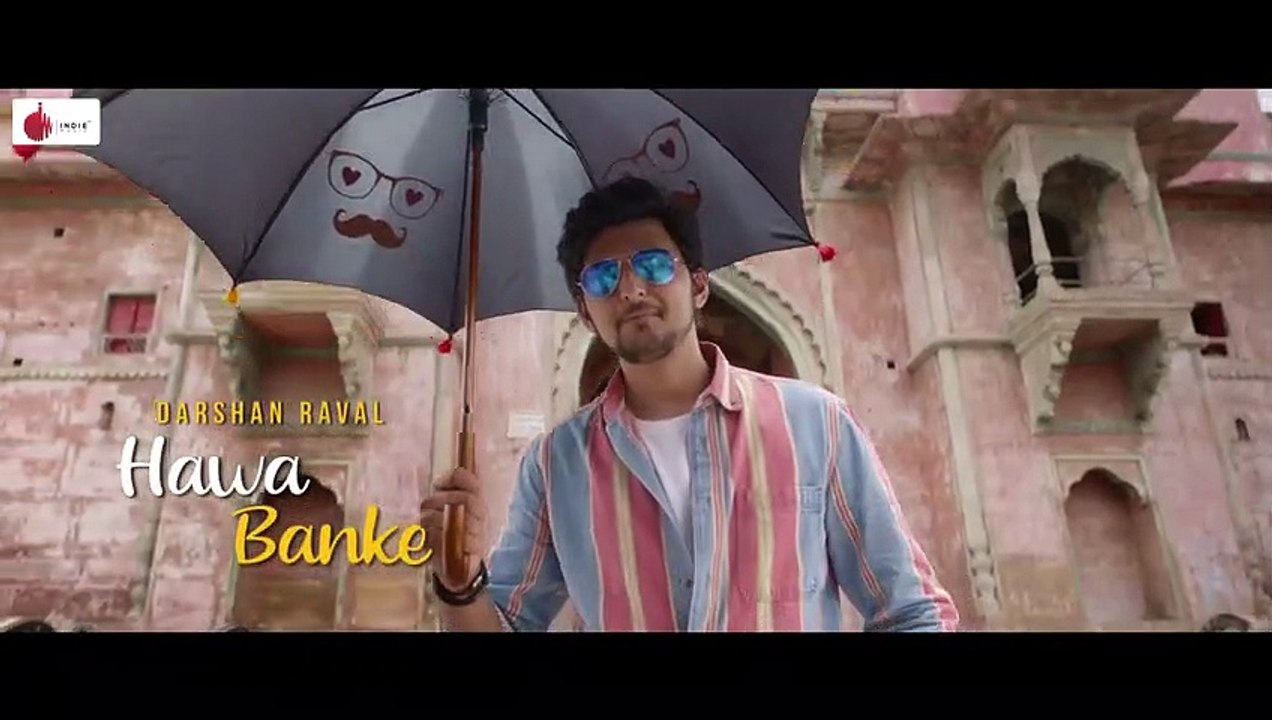 Darshan Raval - Hawa Banke - Official Music Video - Nirmaan - Indie Music Label